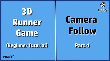 Camera Follow | 3D Runner Game | Beginner Tutorial | Part 4.