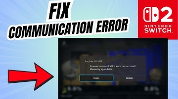 How to Fix A Communication error Occurred in Nintendo Switch 2