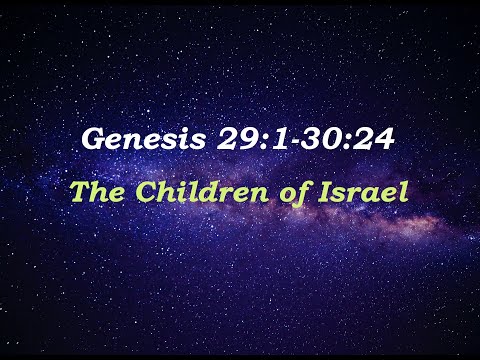 05-05-24 AM • Genesis 29:1-30:24 • The Children of Israel