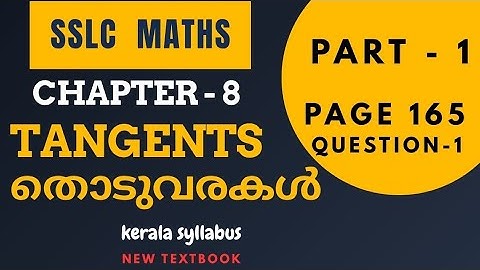 SSLC Class 10 Maths NEW TEXTBOOK Chapter 8 TANGENTS/Page 165 Question 1/English&Malayalam medium