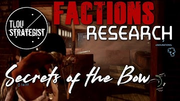 Factions Research: Secrets of the Bow | The Last of Us Online Multiplayer