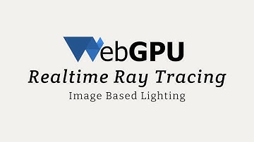 WebGPU Realtime Raytracing: Image Based Lighting