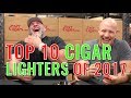 The Top 10 Cigar Lighters of 2017