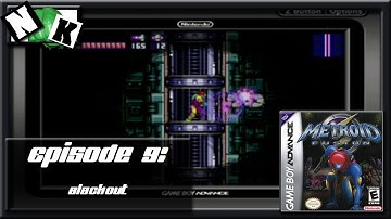 Metroid Fusion - Episode 9: Blackout