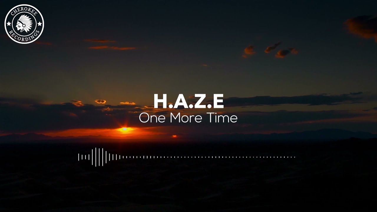 Watch H.A.Z.E - One More Time (Official Audio) on YouTube Watch H.A.Z.E - One More Time (Official Audio) on YouTube