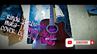 Rindu Terbasuh Air Mata (Thomas Arya) cover by eko purwa