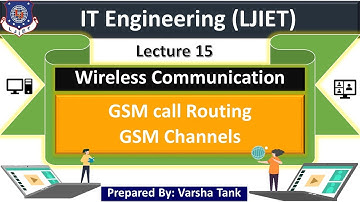 Lec-15_GSM Call Routing | Wireless Communication | Information Technology