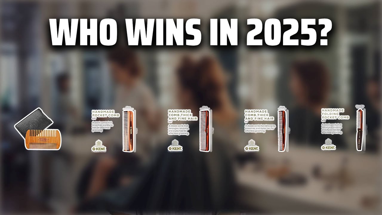 The Top 5 Best Kent Combs in 2025 - Must Watch Before Buying!