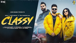 Classy: (Official Video) Avin | Gur Sidhu | Oshin Brar | Latest Punjabi Song