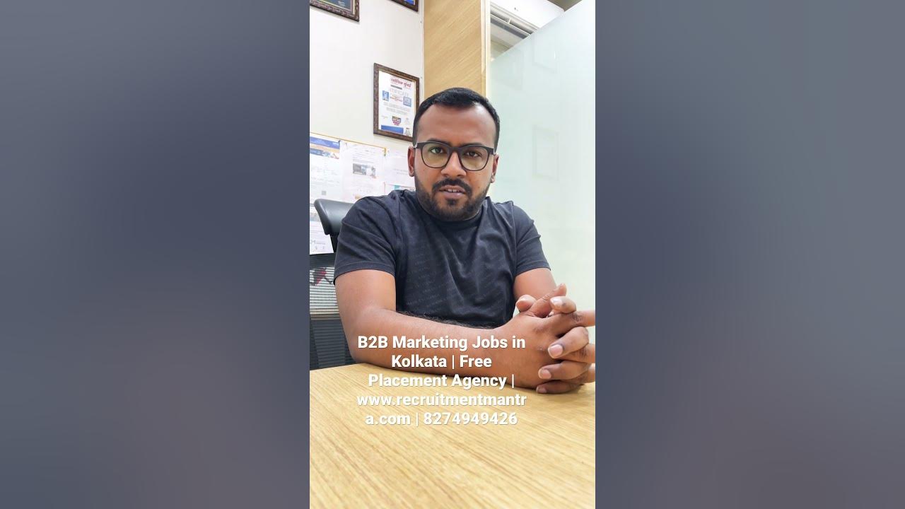 B2B Marketing Jobs Placement Agencies in Kolkata Genuine Job