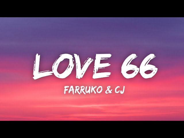 Farruko, CJ - Love 66 (Letra/Lyrics) class=