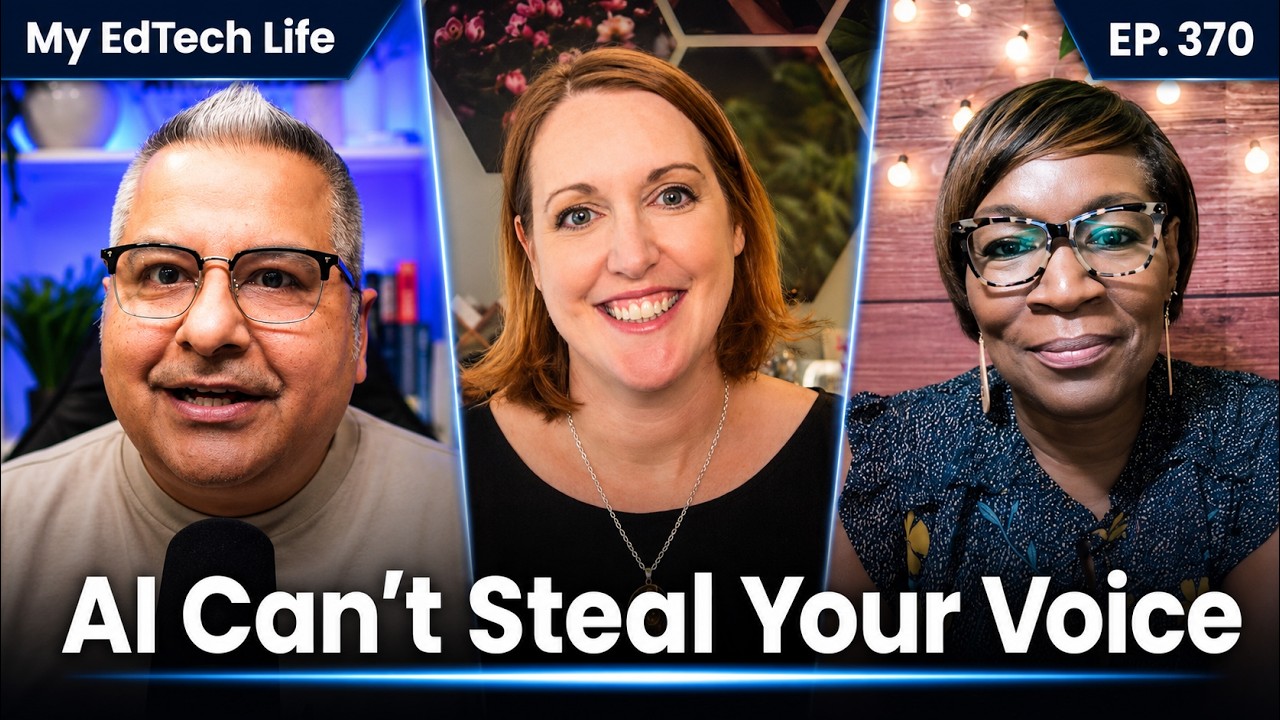 AI Can't Steal Your Voice | My EdTech Life 370