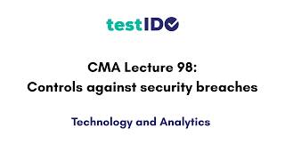 Data governance 4: Controls against security breaches CMA Lecture