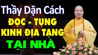 Thầy dặn cách đọc  tụng kinh địa tạng tại nhà sao cho đúng(ai cũng nên nghe)  Thầy Thích Đạo Thịnh