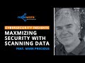 Maximizing security with vulnerability scanning data