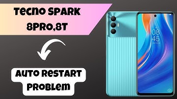 Tecno Spark 8PRO,8T Auto Restart Problem | SOlution of auto restart issue | Auto restart not working