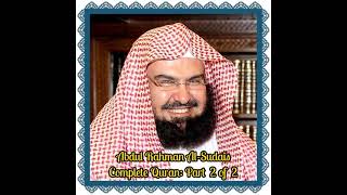 Abdur Rahman As Sudais: Complete Quran: Part 2 of 2