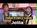 Fadlan ft Fancy Gadam Jelila 🔥(Decomposed)