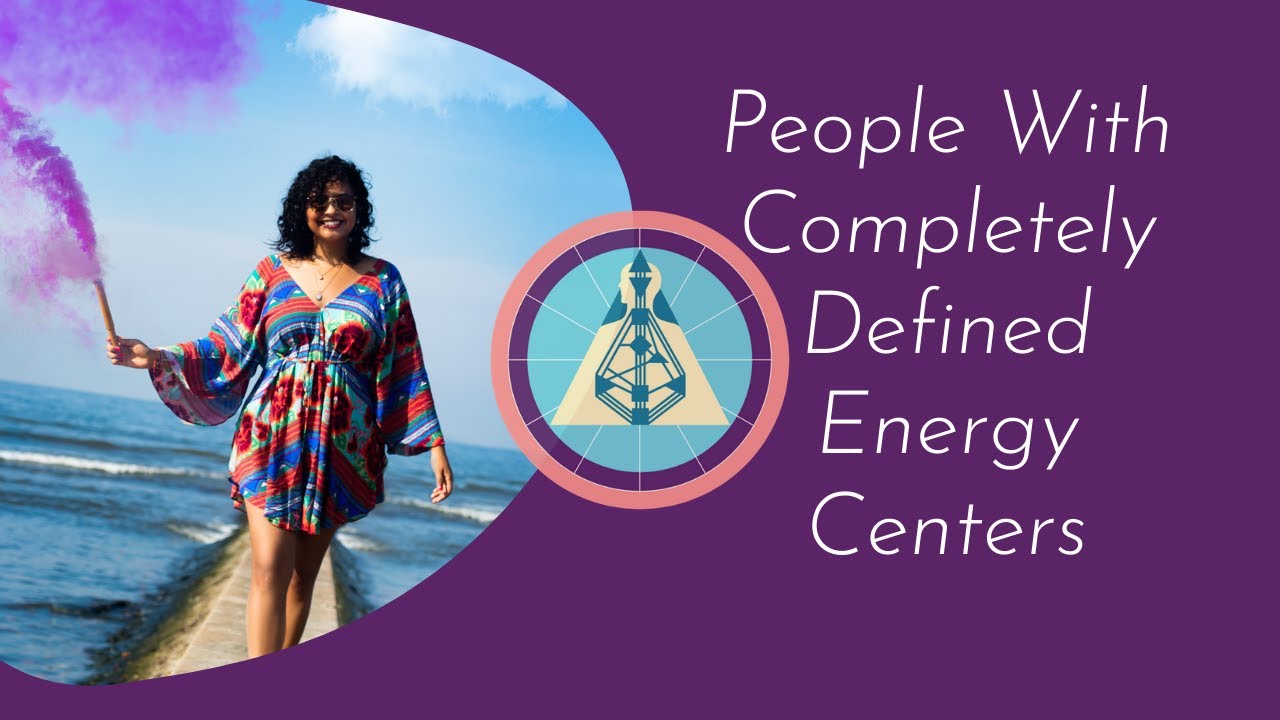 Human Design - All Energy Centers Defined