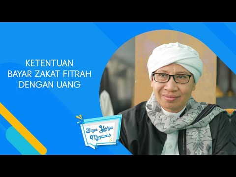 Ketentuan Bayar Zakat Fitrah dengan Uang - Buya Yahya Menjawab