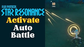 Enable Auto-Battle in Blue Protocol Star Resonance