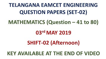 TS EAMCET 2019 Maths (Set-02) (Q 41 to 80) question paper with key 03.05.2019 shift-02