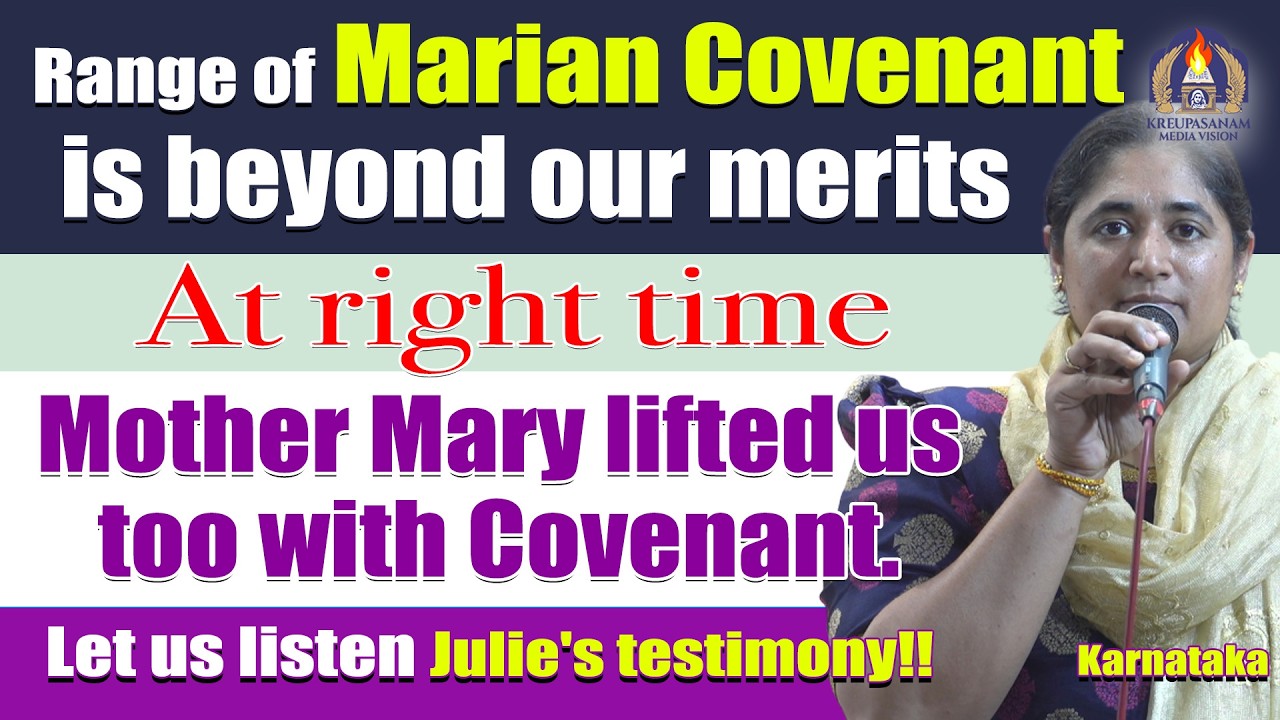 Range of Marian Covenant is beyond our merits.At right time Mother Mary lifted us too with Covenant.