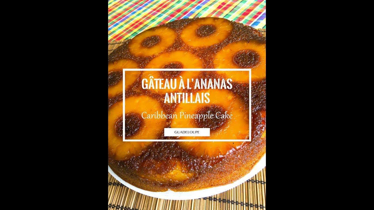 Gateau A L Ananas Antillais Youtube