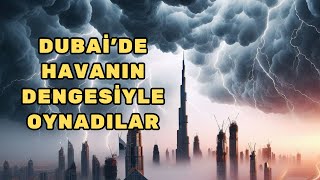 Dubai'de Havanın Dengesiyle Oynadılar. Yapay Yağmuru Nasıl Oluşturuyorlar???