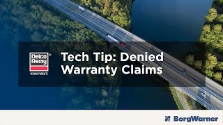 Top 3 Claims Not Covered by Warranty | Delco Remy Tech Tip