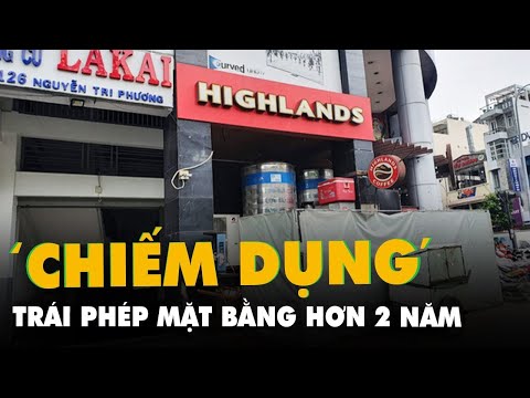 Video Thêm chủ nhà lên tiếng về việc Highlands không trả... - youtube