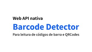 Como ler código de barras e QRCode com JavaScript/TypeScript com a Web API nativa Barcode Detector screenshot 5