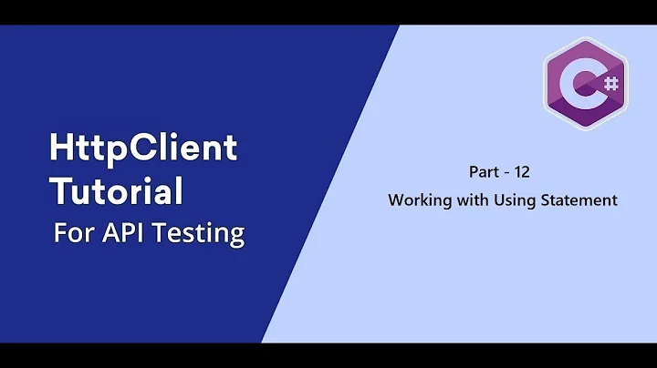 12. C# || HttpClient || Get Request || Working with Using Statement.