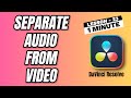 How to Separate Audio from Video in DaVinci Resolve - Lesson 23 DaVinci Resolve Tutorial