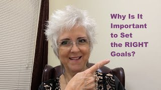 Why Is It Important to Set the Right Goals?