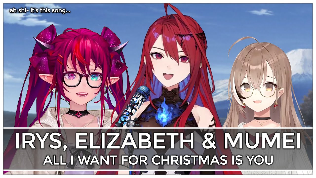 All I Want For Christmas Is You (Mashup Edit/Karaoke Mix) - IRyS, Elizabeth & Mumei
