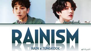 BTS Jungkook X Rain 'Rainism' Mashup Lyrics