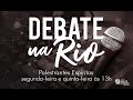 Debate na Rio - Rádio Rio de Janeiro