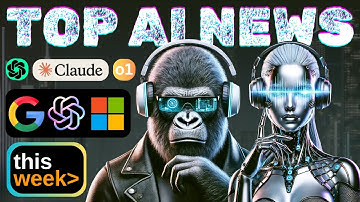 Top 10 AI News This Week - OpenAI, Google, Microsoft & More!