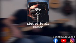 Sick of it all - Closer Bass Cover
