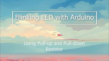 LED Blinking using Pull-up and Pull-down Resistor | Proteus Simulation | Arduino Project