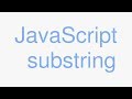 JavaScript substring - JavaScript tutorials for complete beginners