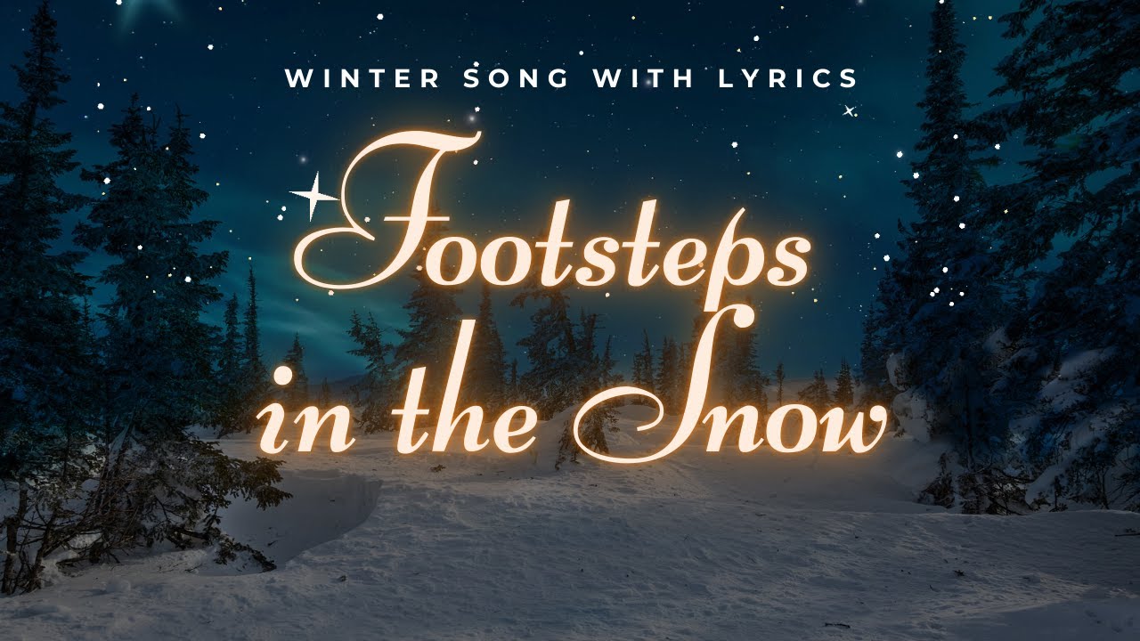 [몽환적인 겨울 노래] Footsteps in the Snow | Winter Song with Lyrics - YouTube