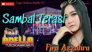 🔴SAMBAL TERASI | FIRA AZZAHRA | OM ADELLA TERBARU 2020