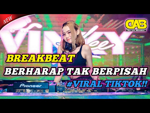 DJ BERHARAP TAK BERPISAH - REZA ARTAMEVIA BREAKBEAT VIRAL | DIKA ASIA BREAKBEAT FUL BAS TERBARU 2024 class=