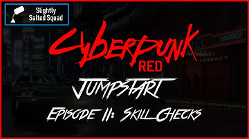 Cyberpunk Red Jumpstart Kit: Skill Checks