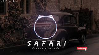 Safari - Sarenaslowed And Reverb Remix Lyrics