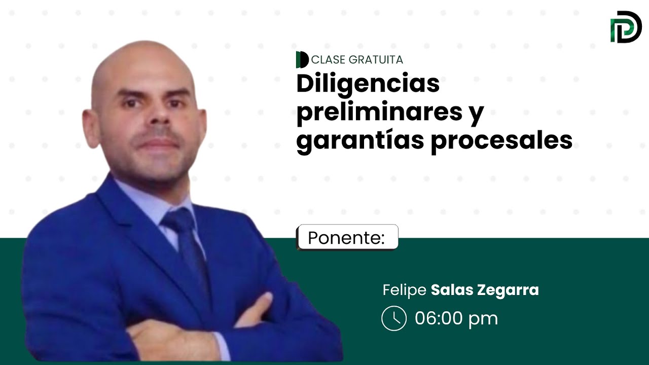 Clase gratuita: Diligencias preliminares y garantías procesales