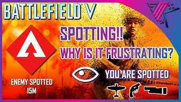 Spotting 👁️| Why Is It Frustrating? | Battlefield 5 | How To Fix Visibility