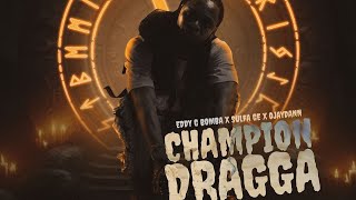 Eddy G Bomba OjayDann Sulfa Ge Champion Dragga Official Audio